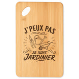 Planche à Découper J’peux pas je suis Jardinier