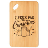 Planche à Découper J’peux pas j’ai Conserves