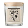 Bougie Parfumée Vanille J’peux pas je préfère mon Coq