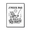 Poster J’peux pas je suis à la Retraite