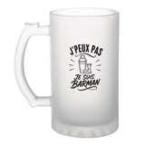 Verre à Bière J’peux pas je suis Barman