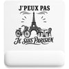 Tapis de Souris J’peux pas je suis Parisien