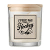 Bougie Parfumée Vanille J’peux pas j’ai Hockey