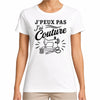 T-shirt Femme Blanc J’peux pas j’ai couture J'peux pas minimaliste