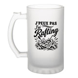 Verre à Bière J’peux pas j’ai Rafting