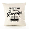 Housse de Coussin J’peux pas j’ai Trampoline