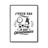 Poster J’peux pas je suis Orthophoniste