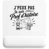 Tapis de Souris J’peux pas je suis Prof d’histoire