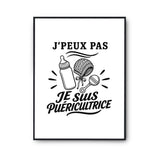 Poster J’peux pas je suis Puéricultrice