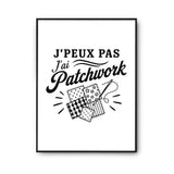 Poster J’peux pas j’ai Patchwork