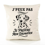 Housse de Coussin J’peux pas je préfère mon Dalmatien