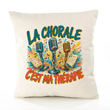 Housse de Coussin La chorale c'est ma thérapie