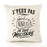 Housse de Coussin J’peux pas je suis Militaire