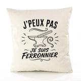Housse de Coussin J’peux pas je suis Ferronnier