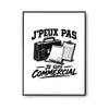 Poster J’peux pas je suis Commercial