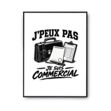 Poster J’peux pas je suis Commercial