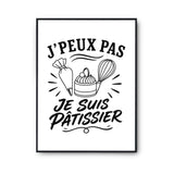 Poster J’peux pas je suis Pâtissier