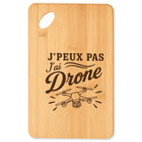 Planche à Découper J’peux pas j’ai Drone