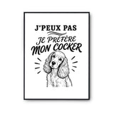 Poster J’peux pas je préfère mon Cocker