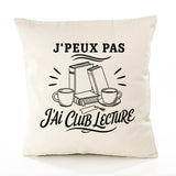 Housse de Coussin J’peux pas j’ai Club lecture