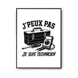 Poster J’peux pas je suis Technicien