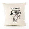 Housse de Coussin J’peux pas je préfère les Loups