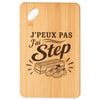 Planche à Découper J’peux pas j’ai Step