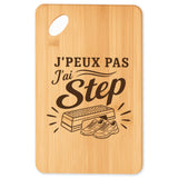 Planche à Découper J’peux pas j’ai Step