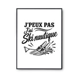 Poster J’peux pas j’ai Ski nautique