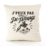 Housse de Coussin J’peux pas j’ai Tatouage