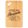 Planche à Découper J’peux pas j’ai Maquette