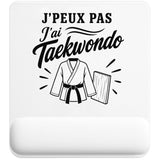 Tapis de Souris J’peux pas j’ai Taekwondo