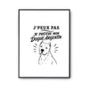 Poster J’peux pas je préfère mon Dogue Argentin