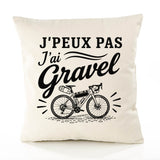 Housse de Coussin J’peux pas j’ai Gravel