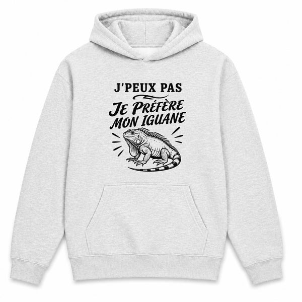 Sweat à Capuche J’peux pas je préfère mon Iguane