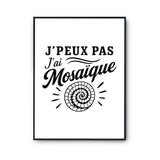 Poster J’peux pas j’ai Mosaïque