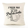 Housse de Coussin J’peux pas je suis Prof des écoles