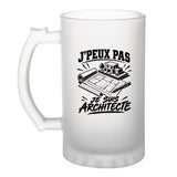 Verre à Bière J’peux pas je suis Architecte