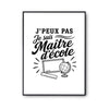Poster J’peux pas je suis Maître d’école