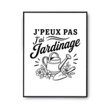 Poster J’peux pas j’ai Jardinage