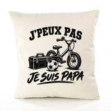 Housse de Coussin J’peux pas je suis Papa