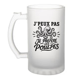 Verre à Bière J’peux pas je préfère les Poulpes