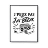 Poster J’peux pas j’ai Break