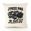 Housse de Coussin J’peux pas je suis DJ