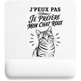 Tapis de Souris J’peux pas je préfère mon Chat roux