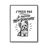 Poster J’peux pas je préfère mon Yorkshire