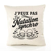 Housse de Coussin J’peux pas j’ai Natation synchro – natation synchronisée