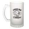 Verre à Bière J’peux pas je suis Cordonnier