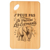 Planche à Découper J’peux pas je préfère les Éléphants