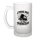 Verre à Bière J’peux pas je suis Traducteur